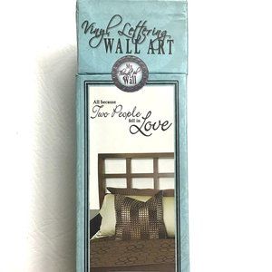 Vinyl lettering wall art,   'All because two people fell in love'